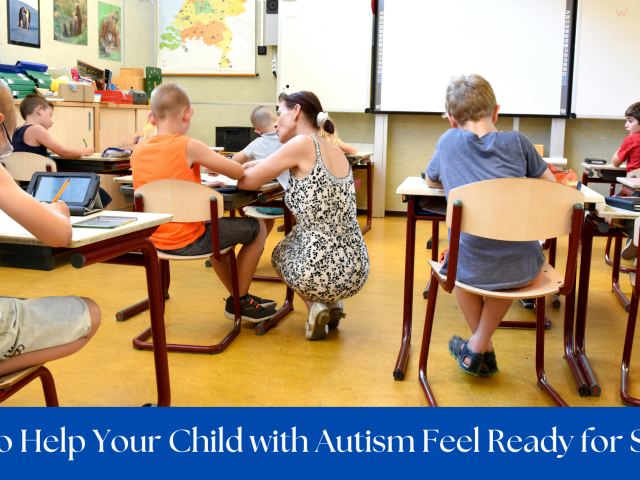 How to Help Your Child with Autism Feel Ready for School
