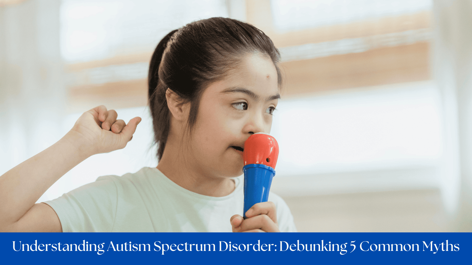 Understanding Autism Spectrum Disorder: Debunking 5 Common Myths
